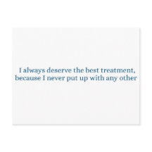 I always deserve the best treatment