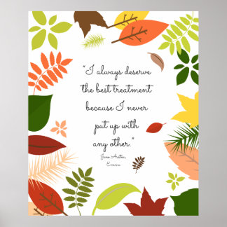 I Always Deserve the Best Treatment Poster