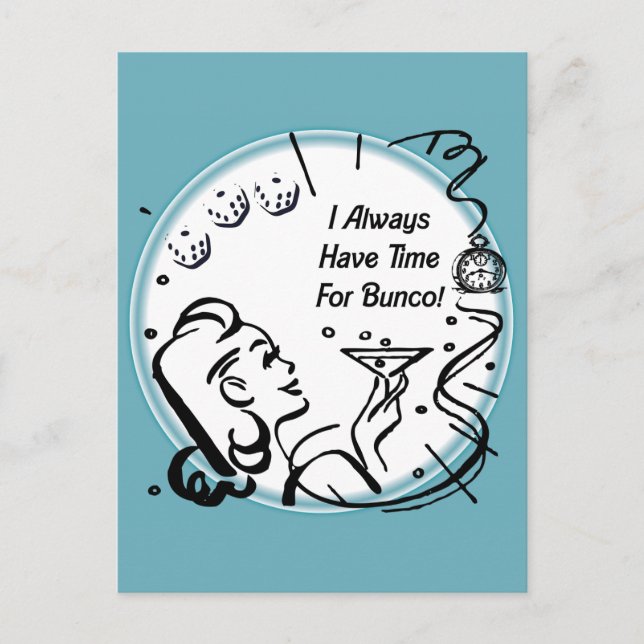 I Always Have Time For Bunco by Artinspired Postcard (Front)