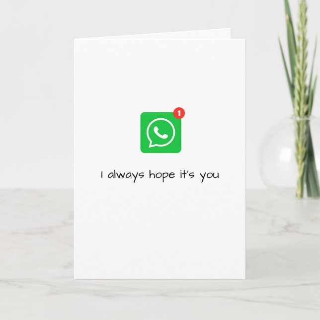 I Always Hope It’s You" WhatsApp Valentine’s Day  Holiday Card (Front)
