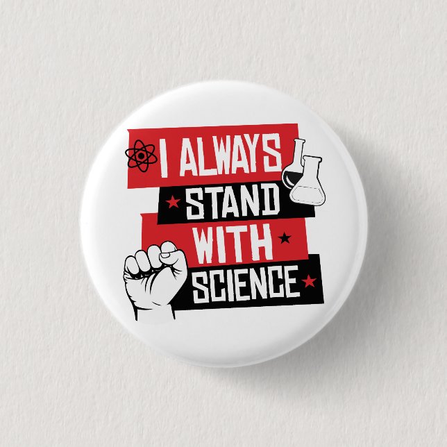 I always stand with science 3 cm round badge (Front)