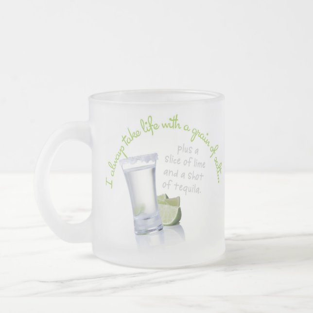 I always take life with a grain of salt mug (Left)