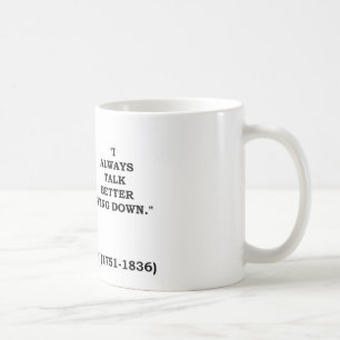 I Always Talk Better Lying Down (James Madison) Coffee Mug