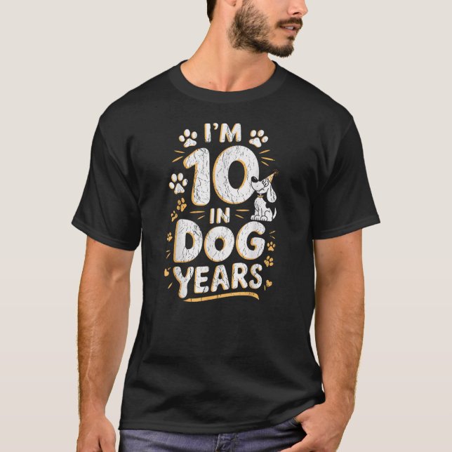 I Am 10 In Dog Years 70th Birthday Party I'm 10 In T-Shirt (Front)