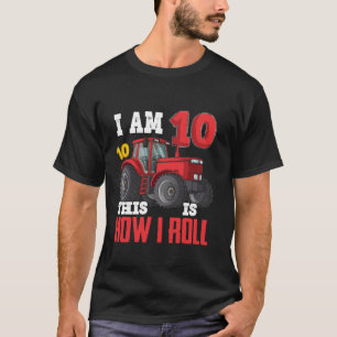I Am 10 This is How I Roll 10th Birthday Ten Years T-Shirt
