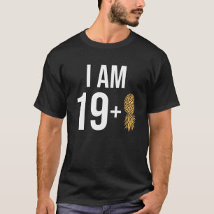I Am 19 1 Pineapple 20 Years Old Swinger 20Th Bi T-Shirt
