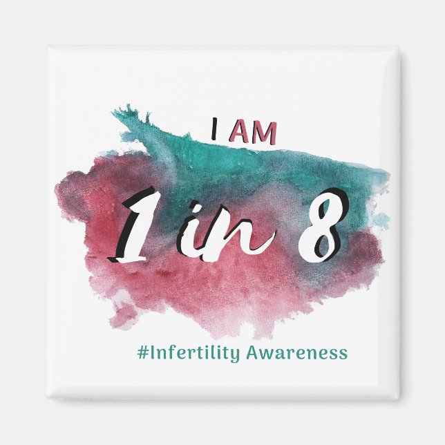 I am 1 in 8 - infertility awareness magnet (Front)