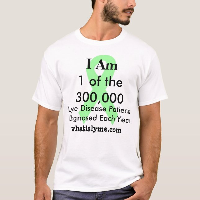 I am 1 of the 300,000 Lyme Disease Shirt (Front)