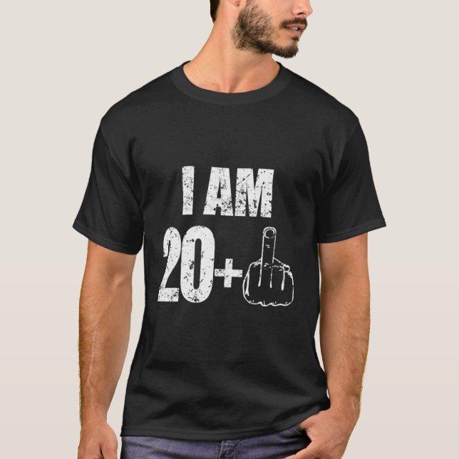 I Am 20 Plus 1 Saying T-Shirt (Front)