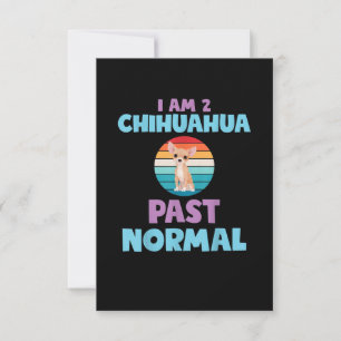 I Am 2 Chihuahua Past Normal Dog Lover Mum Girl RSVP Card