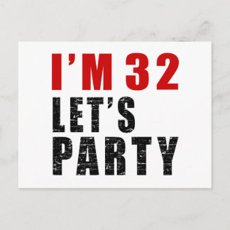 I Am 32 Let's Party Invitation Postcard