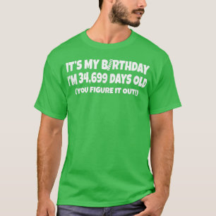 I Am 34,699 Days Old Happy 95th Birthday T-Shirt