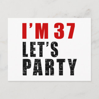 I Am 37 Let's Party Invitation Postcard