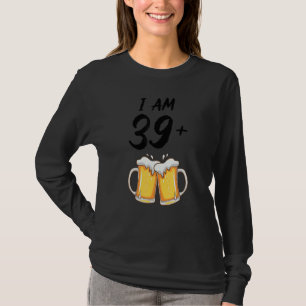 I Am 39 Plus 2 Beer Pints 41st Birthday Beer T-Shirt