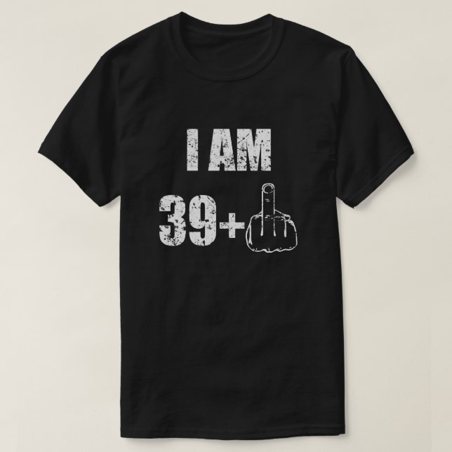 I am 40 years old funny mens shirt (Design Front)