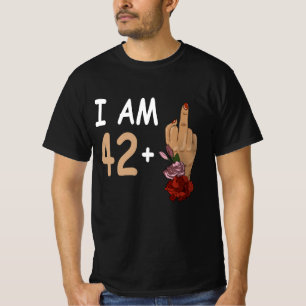 I Am 42 Plus 1 Mid Finger For A 43th Birthday 43 Y T-Shirt