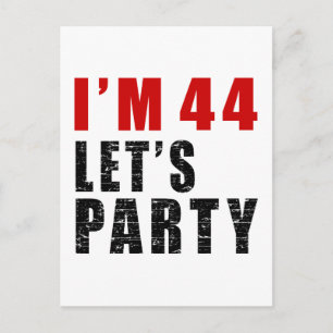 I Am 44 Let's Party Invitation Postcard