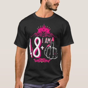 I Am 48 Plus 1 Middle Finger Pink Crown Women 49th T-Shirt