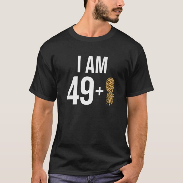 I Am 49   1 Pineapple 50 Years Old Swinger 50Th Bi T-Shirt (Front)