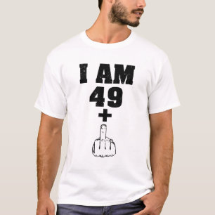 I am 49 plus 1 funny 50th birthday men shirt