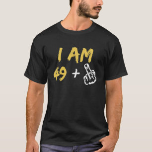 I Am 49 Plus 1 Middle Finger 50th Birthday T-Shirt