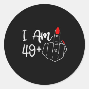 I Am 49 Plus 1 Middle Finger Funny 50th Birthday W Classic Round Sticker