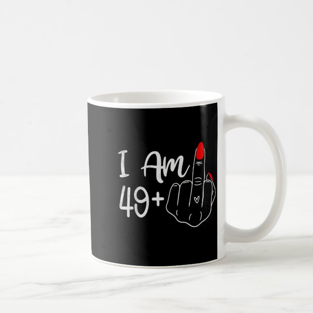 I Am 49 Plus 1 Middle Finger Funny 50th Birthday W Coffee Mug (Right)