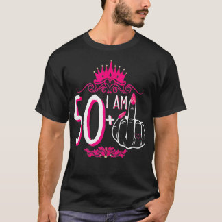 I Am 50 Plus 1 Middle Finger Pink Crown Women 51st T-Shirt