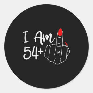 I Am 54 Plus 1 Middle Finger Funny 55th Birthday W Classic Round Sticker