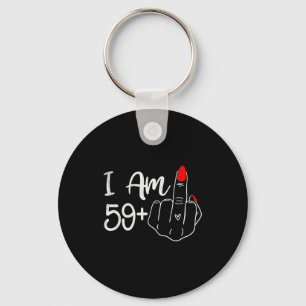 I Am 59 Plus 1 Middle Finger Funny 60th Birthday W Key Ring