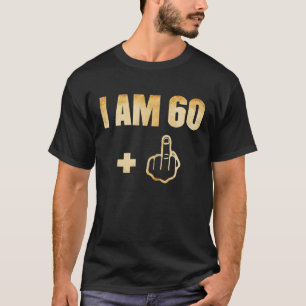 I Am 60 Plus 1 Funny 61st Birthday 1959 1960 T-Shirt