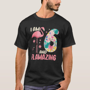 I Am 6 And Flamazing Bithday Flamingo 6th Bday Cel T-Shirt