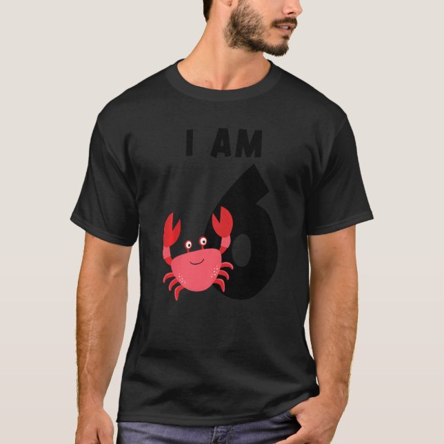 I Am 6 Crab Sixth Birthday Crab T-Shirt (Front)
