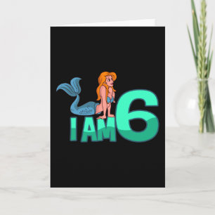 I AM 6 YEAR OLD 6th Birthday Girl Mermaid Card