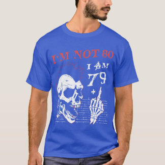 I Am 79 Plus Middle Finger 80th Birthday T-Shirt