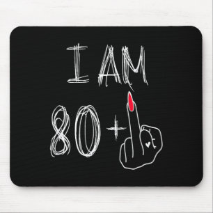 I Am 80 Plus 1 Funny For A 80th Birthday For Women Mouse Mat