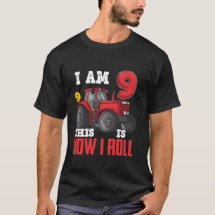 I Am 9 This is How I Roll 9th Birthday Nine 9 Year T-Shirt