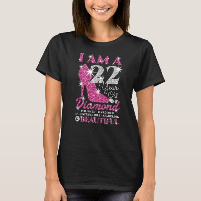 I Am A 22 Year Old Diamond Womens 22nd Birthday T-Shirt (Front)