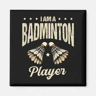 I Am A Badminton Player Racket Shuttle 1 Magnet