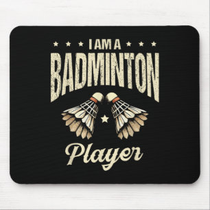 I Am A Badminton Player Racket Shuttle Mouse Mat