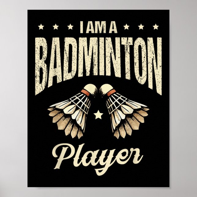 I Am A Badminton Player Racket Shuttle  Poster (Front)