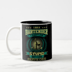 I Am A Bartender I Cant Fix Stupid But I Can Serve Two-Tone Coffee Mug
