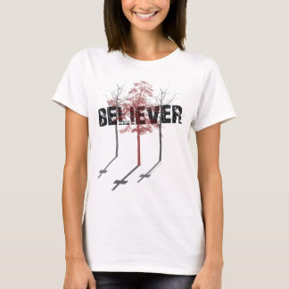 I Am A Believer T-Shirt