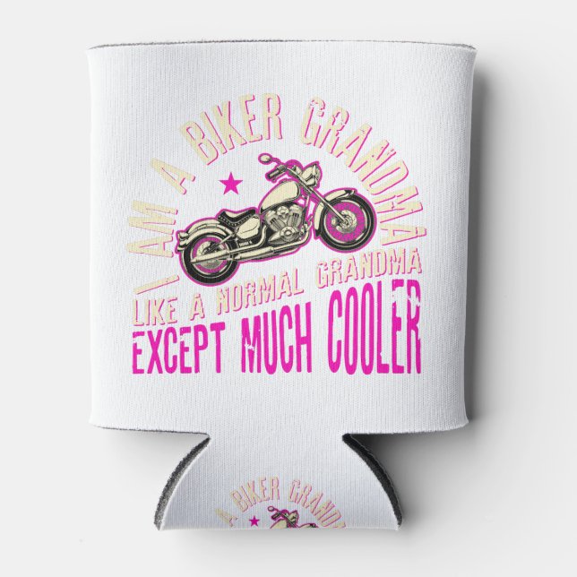 I Am A Biker Grandma Cool Funny Gift for Bikers Can Cooler (Front)
