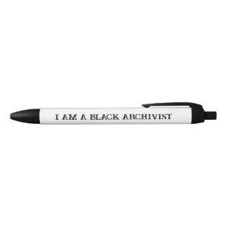 I Am a Black Archivist Ink Pen