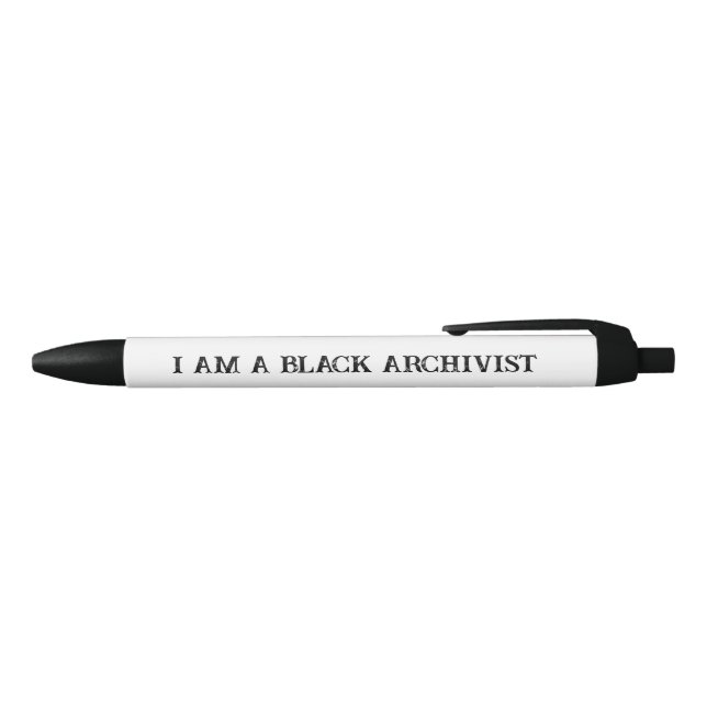 I Am a Black Archivist Ink Pen (Top)