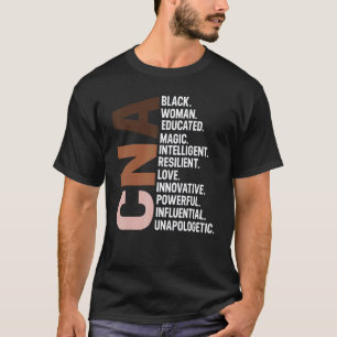I Am A Black Cna Nurse Afro Woman Black History Mo T-Shirt
