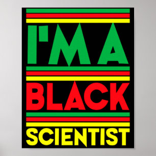I Am A Black Scientist Black History T Shirt Poster