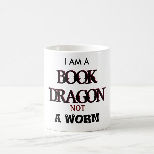 I Am A Book Dragon Not A Warm mug (Center)