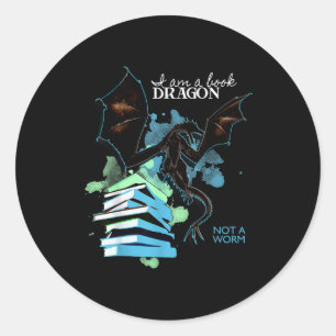 I Am A Book Dragon Not A Worm Funny Reading Lover  Classic Round Sticker